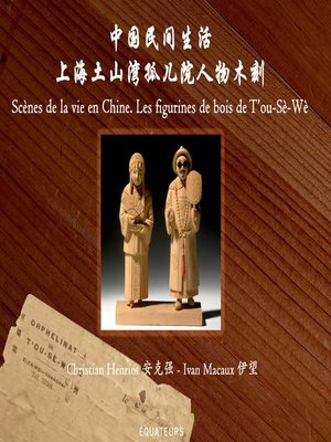cover image of Scènes de la vie en Chine. Les figurines de bois de T'ou-Sè-Wè